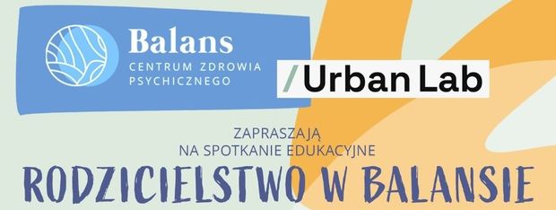 „Rodzicielstwo w Balansie” spotkanie w Urban Lab